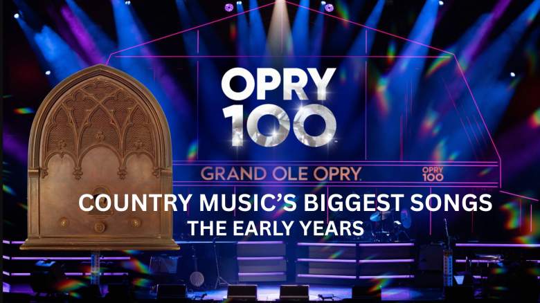 Opry Names Country Music's 100 Biggest Songs: Early Years