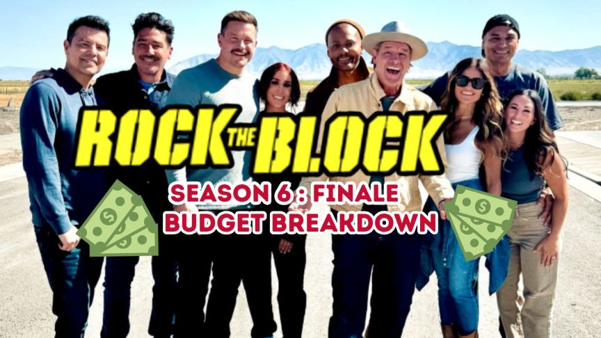 'Rock the Block' Budget Breakdown Going into Season Finale