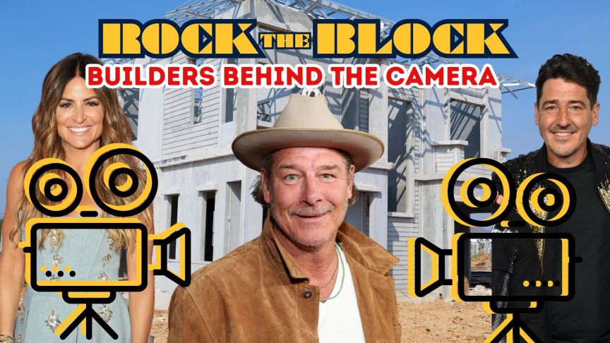 'Rock the Block' Builder Gets Behind the Camera to Show What You Didn't See